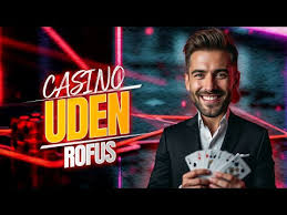 Oplev Live Casino uden Rofus – Spil Sikkert og Underholdende
